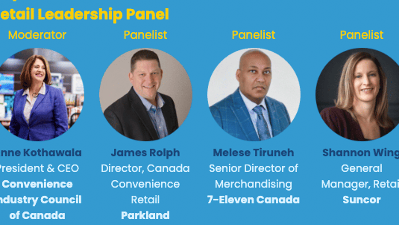 Leadership panel promo with CICC president and CEO, Anne Kothawala will be returning to the conference as the moderator for this inspiring panel. High-profile industry leaders such as Melese Tiruneh from 7-Eleven Canada, James Rolph from Parkland Corporation, and Shannon Wing from Suncor/Petro-Canada