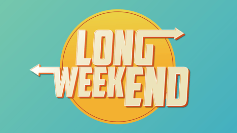 Long weekend