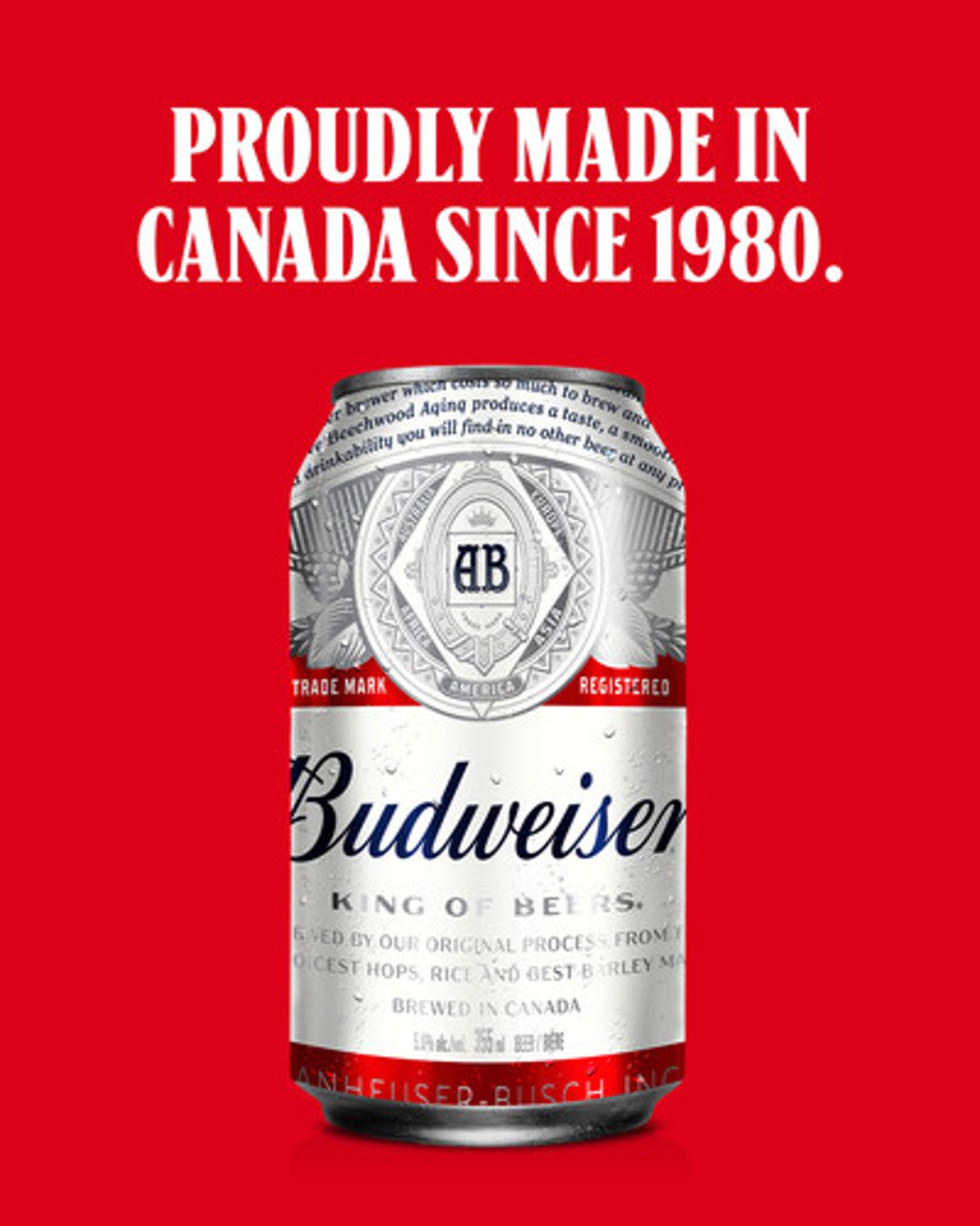 Proudly Made in Canada since 1980 Bud