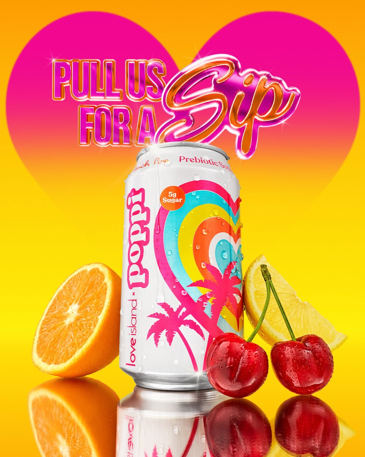 Love Island themed Poppi Punch can next to an orange slice and a pair of cherries